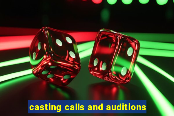 casting calls and auditions